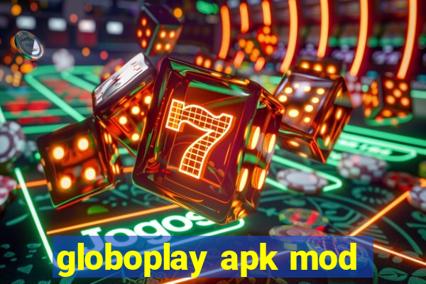 globoplay apk mod